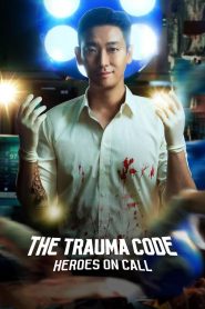 The Trauma Code Heroes on Call (2025)